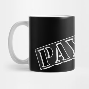 Pay Me Mug